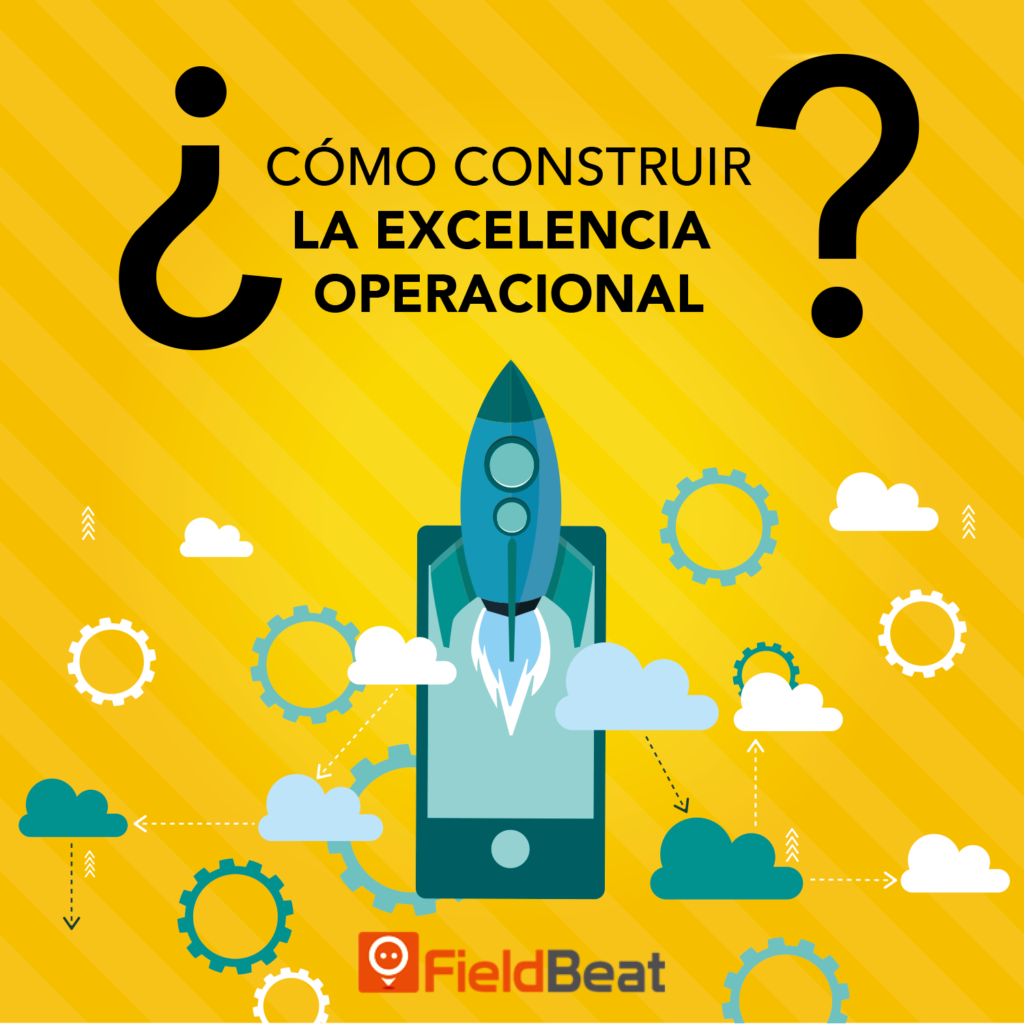 ¿Cómo construir la excelencia operacional?